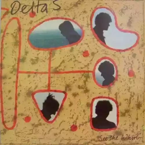 Cover Delta 5 - See the Whirl & Singles