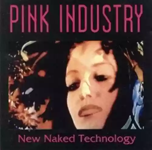 Cover Pink Industry - New Naked Technology