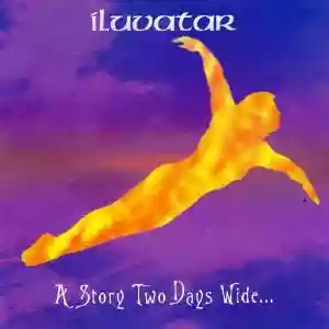 Iluvatar: A Story Two Days Wide...