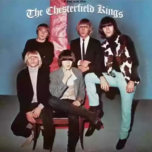 Cover The Chesterfield Kings - Here Are The Chesterfield Kings