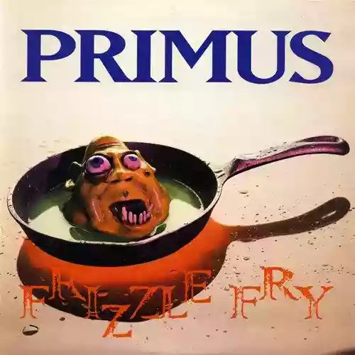 Cover Primus - Frizzle Fry