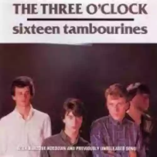 Cover The Three O'Clock - Sixteen Tambourines / Baroque Hoedown