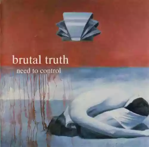 Cover Brutal Truth - Need to Control