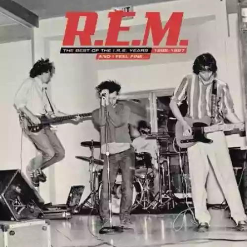 Cover di And I Feel Fine... The Best of the I.R.S. Years 1982-1987