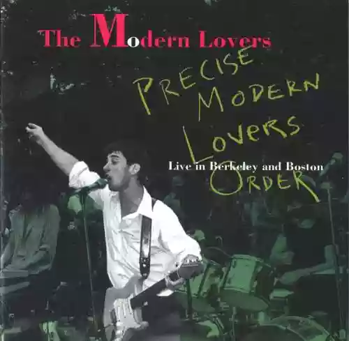 Cover The Modern Lovers - Precise Modern Lovers Order: Live in Berkeley and Boston