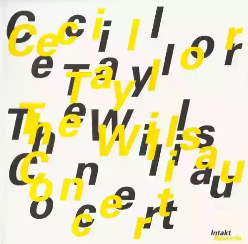 Cover Cecil Taylor - The Willisau Concert