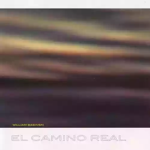 Cover William Basinski - El Camino Real