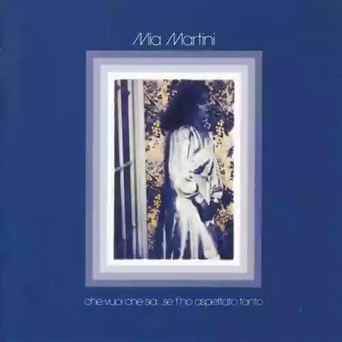 Cover Mia Martini - Che vuoi che sia… se t'ho aspettato tanto