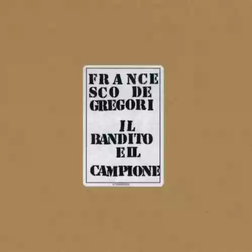 Cover Francesco De Gregori - Il bandito e il campione