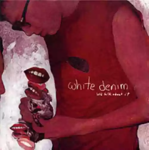 Cover White Denim - Let's Talk About It