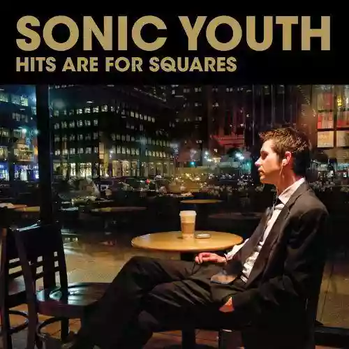 Cover Sonic Youth - Hits Are for Squares