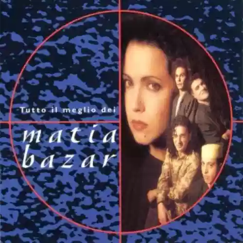 Cover di Tutto il meglio dei Matia Bazar