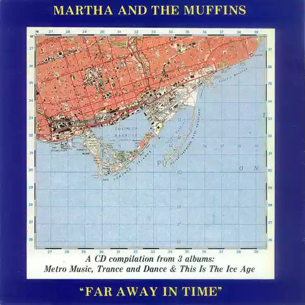 Martha and the Muffins: FAR AWAY IN TIME