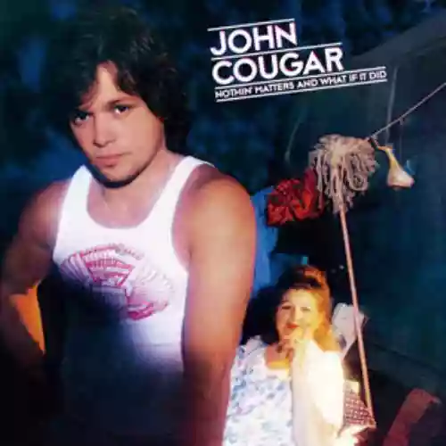 Cover John Mellencamp - Nothin' Matters and What If It Did