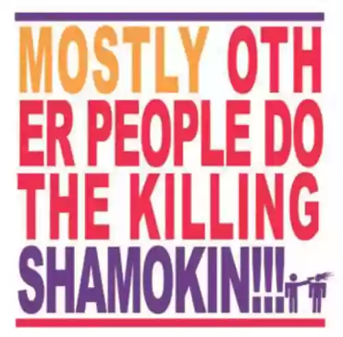 Cover Mostly Other People Do the Killing - Shamokin!!!