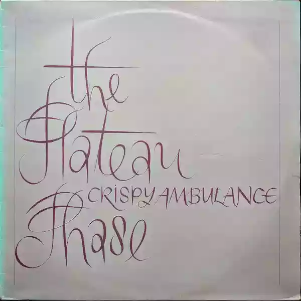 Crispy Ambulance: The Plateau Phase