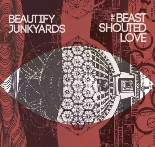 Cover Beautify junkyards - The Beast Shouted Love