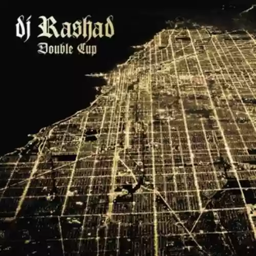 Cover DJ Rashad - Double Cup