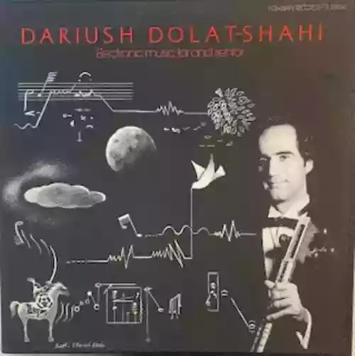 Cover Dariush Dolat-Shahi - Electronic Music, Tar and Sehtar