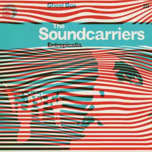 Cover The Soundcarriers - Entropicalia