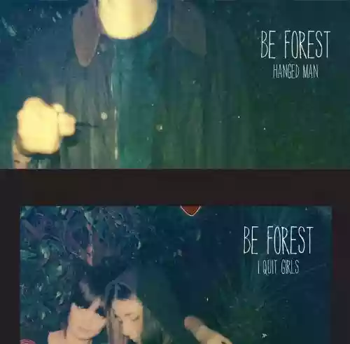 Cover Be Forest - Hanged Man / I Quit Girls
