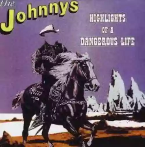 Cover The Johnnys - Highlights of a Dangerous Life