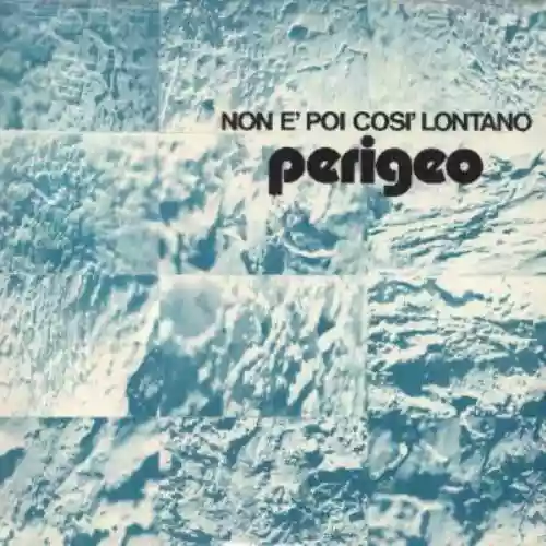 Cover Perigeo - Non è poi così lontano