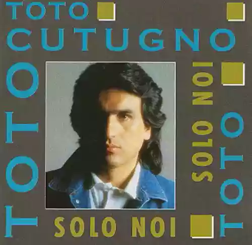 Cover Toto Cutugno - Solo noi