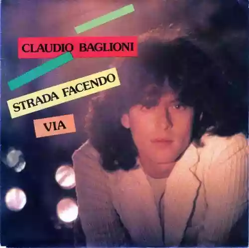 Cover Claudio Baglioni - Strada facendo / Via