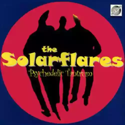 Cover The Solarflares - Psychedelic Tantrum