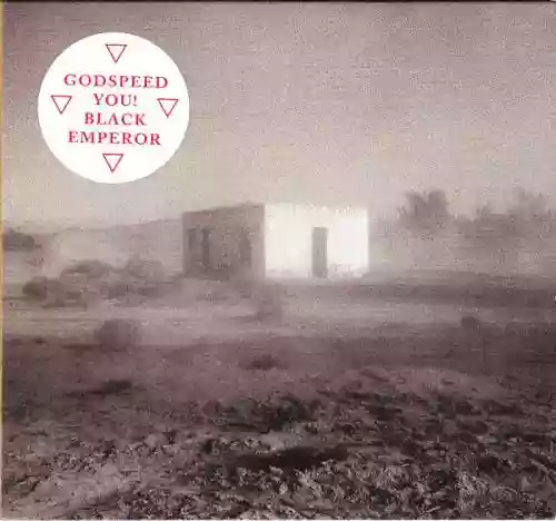 Cover Godspeed You! Black Emperor - ’Allelujah! Don’t Bend! Ascend!
