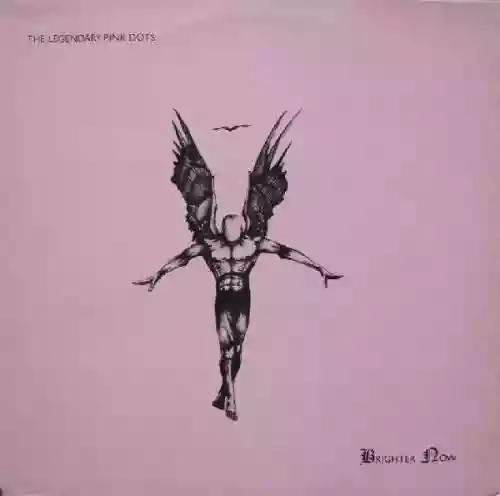 Cover The Legendary Pink Dots - Brighter Now
