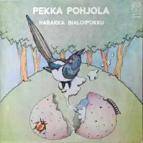 Cover Pekka Pohjola - Harakka Bialoipokku / B the Magpie