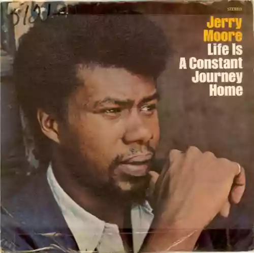 Cover Jerry Moore - Life Is a Constant Journey Home