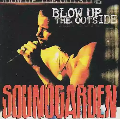 Cover Soundgarden - Blow Up the Outside