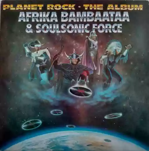 Cover Afrika Bambaataa & Soulsonic Force - Planet Rock - The Album