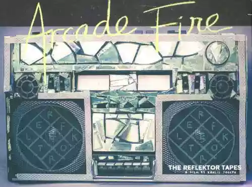 Cover Arcade Fire - The Reflektor Tapes (A Film By Kahlil Joseph)