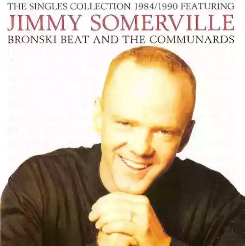 Cover Bronski Beat - The Singles Collection 1984/1990