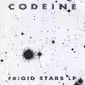 <b>Codeine</b> • Frigid Stars LP