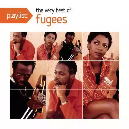 Cover Fugees - Playlist: The Very Best Of 