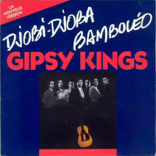 Cover Gipsy Kings - Djobi Djoba / Bamboléo (La Nouvelle Version)