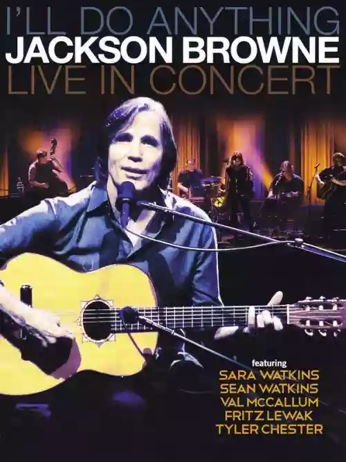Cover Jackson Browne - I'll Do Anything: Live In Concert