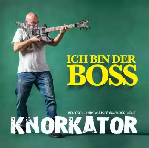 Cover Knorkator - Ich Bin Der Boss