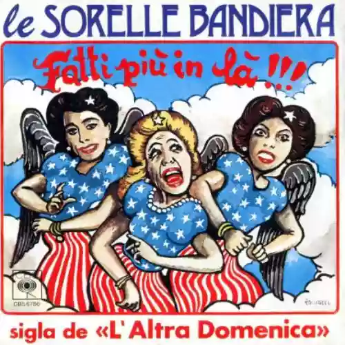 Cover Le sorelle Bandiera - Fatti Più In Là