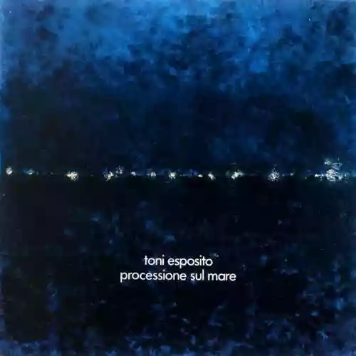 Cover Tony Esposito - Processione Sul Mare