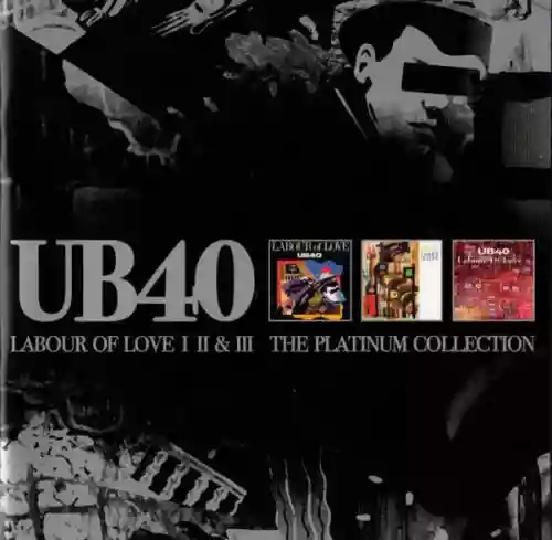 Cover UB40 - Labour Of Love Parts I + II & III (The Platinum Collection)