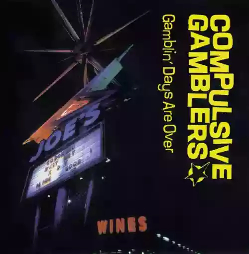 Cover Compulsive Gamblers - Gambling Days Are Over
