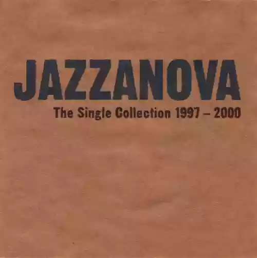 Cover Jazzanova - The Single Collection 1997-2000
