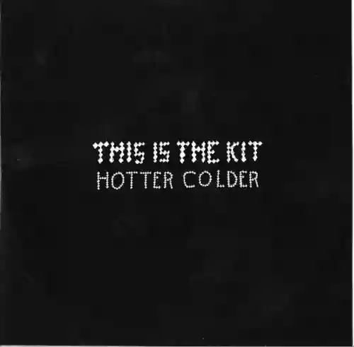 Cover This is the Kit - Hotter Colder