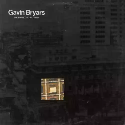 Cover Gavin Bryars - The Sinking of the Titanic / Jesus' Blood Never Failed Me Yet